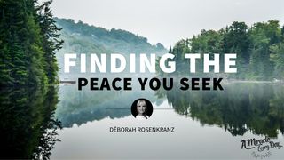 Finding the Peace You Seek Mark 4:19 New Century Version