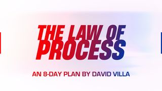 The Law of Process Joshua 14:11-13 King James Version