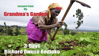 Lessons From My Grandma's Garden James 4:7-9 English Standard Version 2016