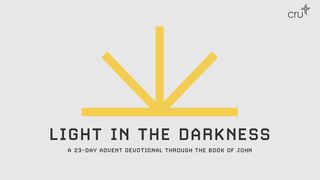 Light in the Darkness: An Advent Devotional Luke 12:4-5 The Message