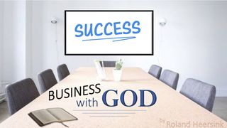 Business With God:: Success Malachi 3:8-11 The Message