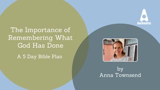 The Importance of Remembering What God Has Done: 5 Day Bible Plan Psalms 22:1-2 New King James Version