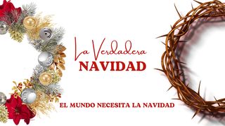El mundo necesita la Navidad Lucas 24:47 Nueva Versión Internacional - Español