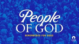 Remembered for Good: The People of God Romans 16:18 New International Version (Anglicised)