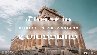 Christ in Colossians Colossians 4:12-13 The Message