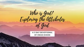 Who Is God? Exploring the Attributes of God Isaiah 46:9-10 English Standard Version 2016