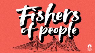 Fishers of People Mark 1:16-18 The Message