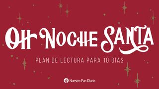 ¡Oh, Noche Santa! Hebreos 2:10-11 Nueva Versión Internacional - Español