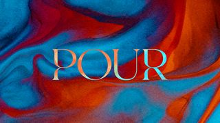 Pour: An Experience With God Isaiah 55:2 New Living Translation