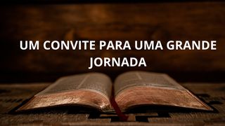 Um Convite Para Uma Grande Jornada João 1:1 Nova Bíblia Viva Português