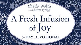 A Fresh Infusion Of Joy John 14:1-4 The Message