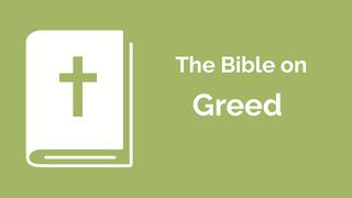 Financial Discipleship - the Bible on Greed Luke 12:15 The Message