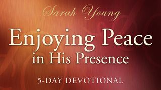 Enjoying Peace In His Presence Psalm 36:7 English Standard Version 2016