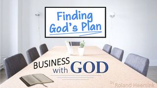Business With God: Finding God's Plan 1 Chronicles 29:10-19 New Living Translation