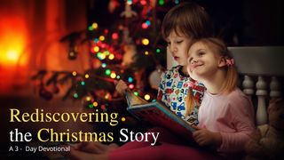 Rediscovering the Christmas Story Romans 15:7-13 The Message