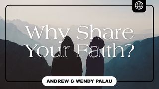 Why Share Your Faith? John 10:7-15 English Standard Version 2016