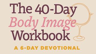 Have You Tried Everything? A Biblical Way to Improve Your Body Image 2 Corinthians 4:6-12 The Passion Translation