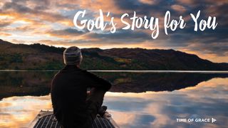 God's Story For You Isaiah 53:3-5 English Standard Version 2016