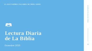 Lectura Diaria de la Biblia de diciembre de 2023. La salvadora Palabra de Dios: Gozo Lucas 2:38 Nueva Versión Internacional - Español