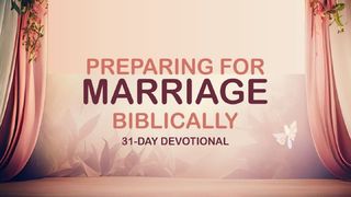 Preparing for Marriage Biblically 1 Peter 3:1-4 New International Version