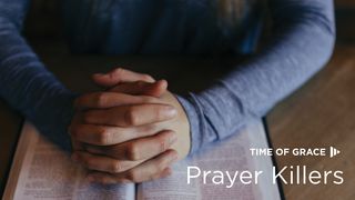 Prayer Killers Psalms 131:1-3 New King James Version
