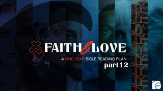 Faith & Love: A One Year Bible Reading Plan - Part 12 Revelation 15:2 New Living Translation