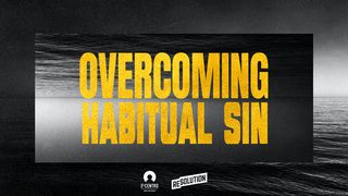 Overcoming Habitual Sin Matthieu 4:4 La Sainte Bible par Louis Segond 1910