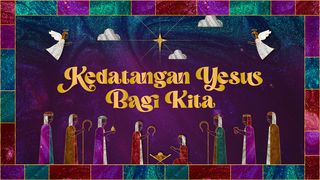 Kedatangan Yesus Bagi Kita Matius 1:23 Terjemahan Sederhana Indonesia