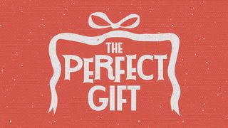 The Perfect Gift 2 Corinthians 9:12-15 The Message