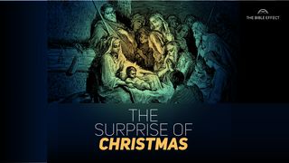 The Surprise of Christmas Luke 2:25-38 New International Version