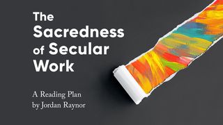 The Sacredness of Secular Work Isaiah 65:20 New Living Translation
