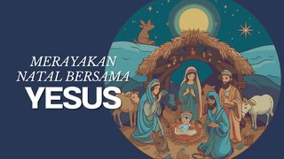 Merayakan Natal Bersama Yesus Matius 1:20 Terjemahan Sederhana Indonesia