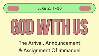 God With Us Luke 2:8-12 The Message