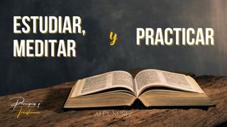 Estudiar, Meditar y Practicar Josué 1:8 Biblia Dios Habla Hoy