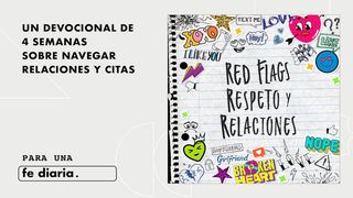 Red Flags, Respeto y Relaciones 2 Pedro 1:3-7 Nueva Versión Internacional - Español