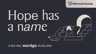 Hope Has a Name: With Bible Study Fellowship Acts 7:51-53 The Message