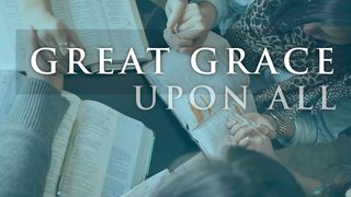 Great Grace Upon All Acts 2:42-47 Amplified Bible