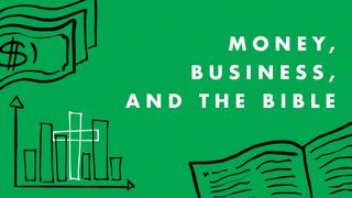 Money, Business, and the Bible 1 Timothy 6:3-5 New Living Translation