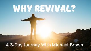 Why Revival? Matthew 3:4-6 The Message