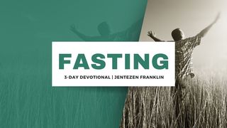 Fasting Matthew 6:31 New International Version