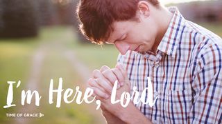 I'm Here, Lord: Devotions From Time of Grace 1 Corinthians 12:7-14 Amplified Bible