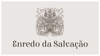 Enredo da Salvação Romanos 1:20 Nova Versão Internacional - Português