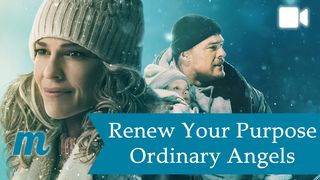 Renewing Your Purpose | Ordinary Angels Judges 6:12 New Living Translation