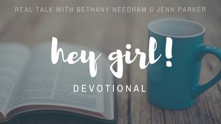 Hey Girl Devotional 1 Corinthians 15:30-34 The Message