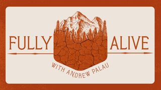 Fully Alive Psalms 107:2 New International Version