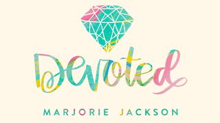 Devoted: A Girl’s Guide To Good Living With A Great God Luke 12:39-40 The Message