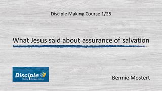 What Jesus Said About Assurance of Salvation I John 5:13-21 New King James Version