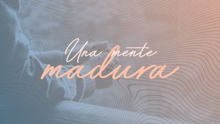 Una Mente Madura Romanos 8:29 Nueva Versión Internacional - Español