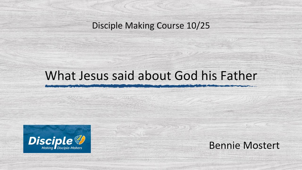 What Jesus Said About God, His Father