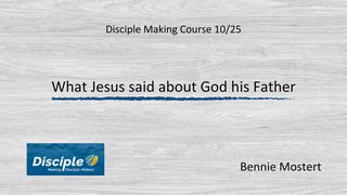 What Jesus Said About God, His Father Mark 16:5 The Passion Translation